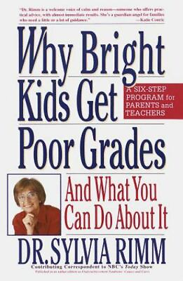 #ad Why Bright Kids Get Poor Grades: And What You Can Do about It by Rimm Sylvia B. $5.39