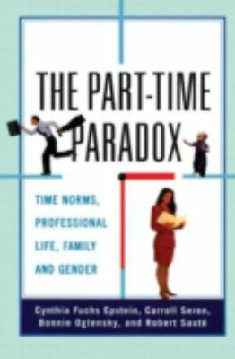 #ad The Part time Paradox: Time Norms Professional Life Family and Gender: By E... $31.81