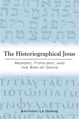 #ad The Historiographical Jesus: Memory Typology and the Son of David Paperback o $71.66