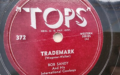#ad Bob Sandy 78rpm Single 10 inch Tops Records #372 Trademark $19.99