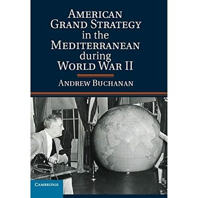 #ad American Grand Strategy Mediterranean during World War II Andrew … 9781107044142 GBP 30.59
