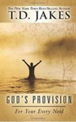 #ad God#x27;s Provision for Your Every Need by Jakes T. D. $4.99