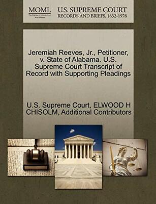 #ad Jeremiah Reeves Jr. Petitioner v. State of Alabama. U.S. Supr $72.65