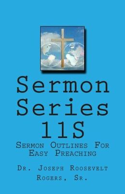 #ad Sermon Series 11S: Sermon Outlines For Easy Preaching $13.84