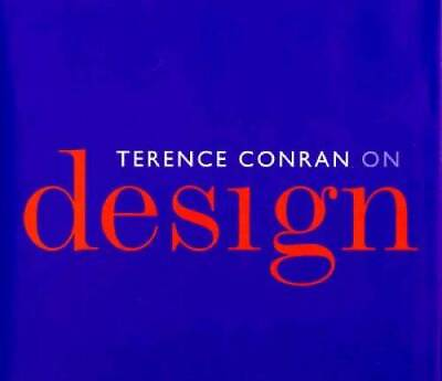 #ad Terence Conran on Design Hardcover By Conran Terence GOOD $5.04