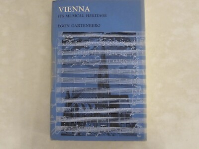 #ad Vienna: Its Musical Heritage Egon Gartenberg inscribed by author c. 1968 $24.95