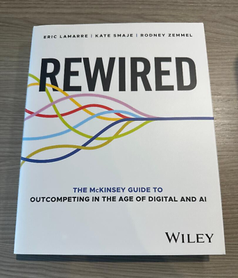 #ad Rewired : The Mckinsey Guide to Outcompeting in the Age of Digital and AI by... $29.99
