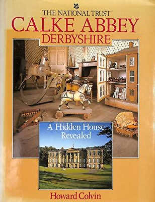 #ad Calke Abbey Derbyshire a Hidden House Revealed Na... by Colvin Howard Hardback $7.84