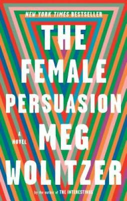 #ad The Female Persuasion: A Novel Paperback By Wolitzer Meg GOOD $3.97