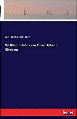 #ad Die Bleistift Fabrik von Johann Faber in Nürnberg German Edition Paperback... $8.72