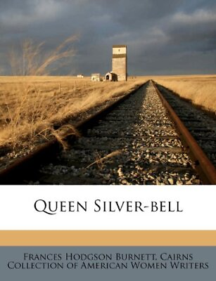 #ad Queen Silver bell Apr 16 2012 Burnett Frances Hodgson and Cairns Collection $29.79