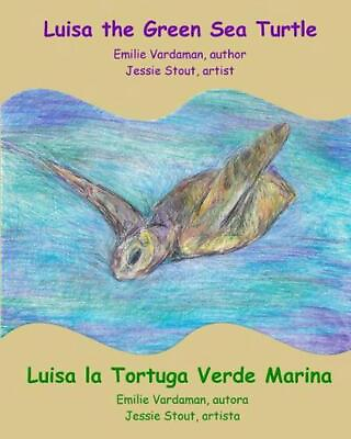 #ad Luisa the Green Sea Turtle Luisa la Tortuga Verde Marina by Emilie Vardaman E $16.16