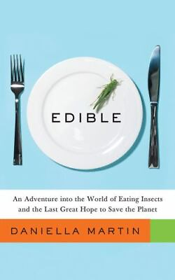 #ad Edible: An Adventure into the World of Eating Insects and the Last Great Hope t $13.99
