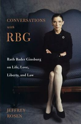 #ad Conversations with RBG: Ruth Bader Ginsburg on Life Love Liberty and Law Ro $6.56