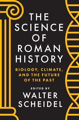 #ad Science of Roman History : Biology Climate and the Future of the Past Hard... $46.94