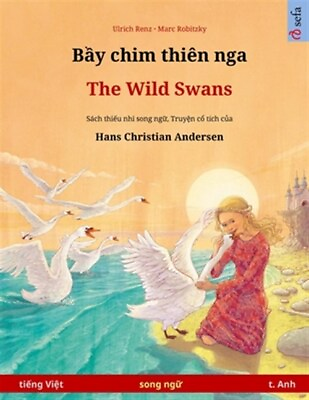 #ad B¿y chim thiên nga The Wild Swans ti¿ng Vi¿t ti¿ng Anh : Sách thi¿u nhi ... $17.72