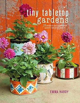 #ad TINY TABLETOP GARDENS: 35 PROJECTS FOR SUPER SMALL By Emma Hardy Hardcover $22.95