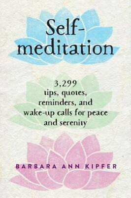 #ad Self Meditation: 3299 Tips Quotes Reminders and Wake Up Calls fo VERY GOOD $3.95