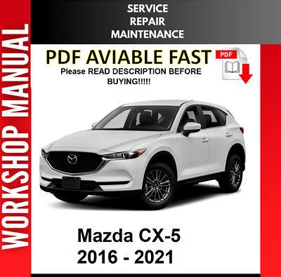 #ad MAZDA CX 5 CX5 2016 2017 2018 2019 2020 2021 SERVICE REPAIR WORKSHOP MANUAL $8.99