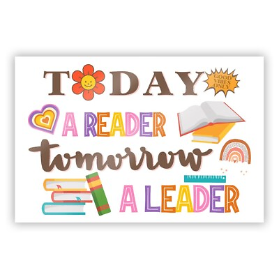 #ad Today A Reader Tomorrow A Leader Reading Signs For Elementary Classroom Poster $24.95
