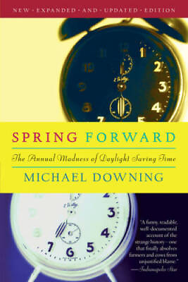 #ad Spring Forward: The Annual Madness of Daylight Saving Time Paperback GOOD $4.56