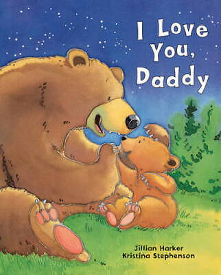 #ad I Love You Daddy Hardcover By Jilliam Harker GOOD $3.73