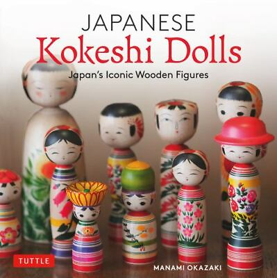 #ad Japanese Kokeshi Dolls: The Woodcraft and Culture of Japan#x27;s Iconic Wooden Dolls $23.58