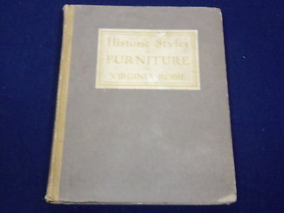 #ad 1905 HISTORIC STYLES IN FURNITURE BY VIRGINIA ROBIE BOOK ILLUSTRATIONS KD 1716 $45.00