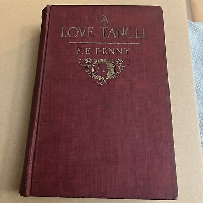 #ad Antique 1917 A Love Tangle by F E Penny Colonial Fiction Author on Life In India $119.20