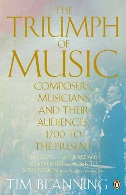 #ad The Triumph of Music: Composers Musicians and The... by Blanning Tim Paperback $10.48