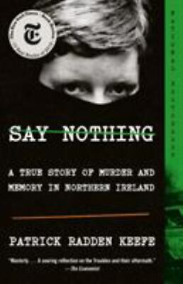 #ad Say Nothing: A True Story of Murder and Memory in Northern Ireland by Keefe Pat $6.46