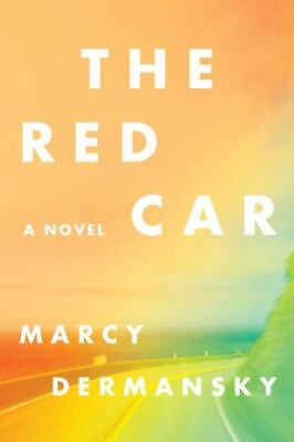 #ad The Red Car: A Novel Hardcover By Dermansky Marcy GOOD $4.57