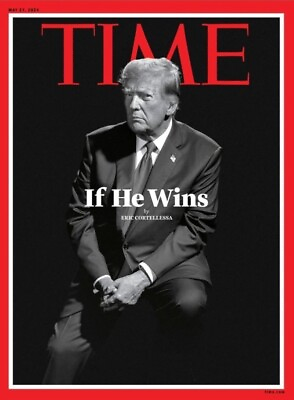 #ad DONALD TRUMP IF HE WINS Time Magazine May 2024 BRAND NEW $23.99