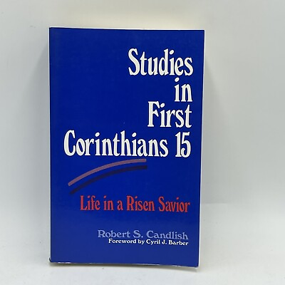 #ad Studies in First Corinthians 15 : Life in a Risen Savior by Robert S.... $3.24