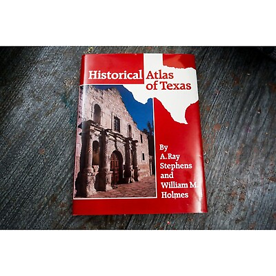 #ad Historical Atlas of Texas A Ray Stephens Signed Inscribed William Holmes HC DJ $25.00