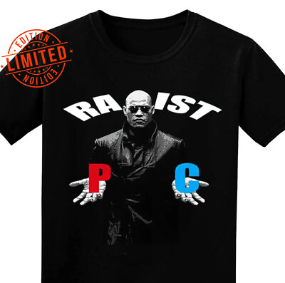 #ad Racist Rapist Pc Matrix Morpheus Black Shirt Short Sleeve Unisex S 4Xl NC293 $8.95