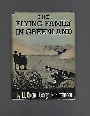 #ad The Flying Family in Greenland George R. Hutchinson Signed First Edition Scarce $178.90