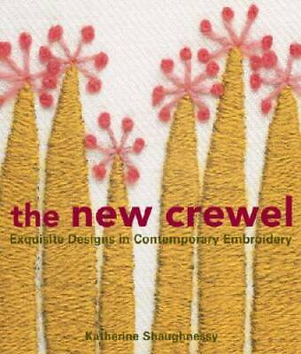 #ad The New Crewel: Exquisite Designs in Contemporary Embroidery Paperback GOOD $5.17