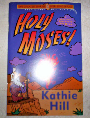 #ad Holy Moses songbook by Kathie Hill A Musical Discovery for Kids WORD Music 2003 $17.99
