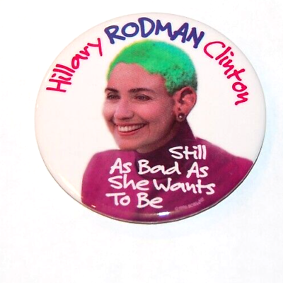 #ad 1992 HILLARY Rodham CLINTON DENNIS RODMAN bill pin pinback button presidential $13.95