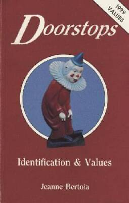 #ad Doorstops: Identification and Values Paperback By Bertoia Jeanne ACCEPTABLE $3.80