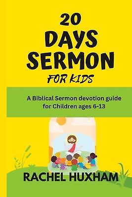 #ad 20 Days Sermon for Kids: A Biblical sermon devotion guide for children ages 6 13 $11.96
