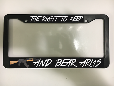 #ad RIGHT TO KEEP AND BEAR ARMS 2ND AMENDMENT RIFLE US Black License Plate Frame NEW $10.49