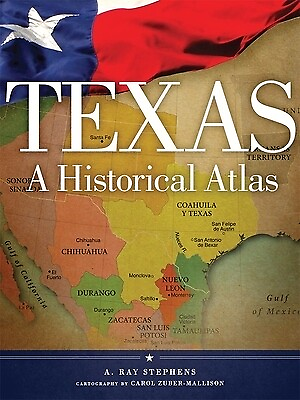 #ad Texas: A Historical Atlas Stephens A. Ray $34.95