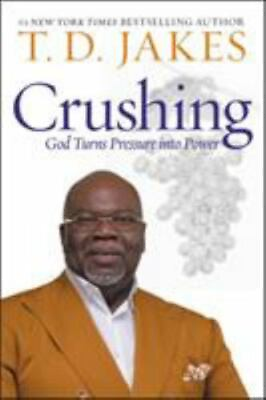 #ad Crushing: God Turns Pressure Into Power by Jakes T. D. $4.68