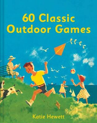 #ad 60 Classic Outdoor Games Hewett Katie $4.19