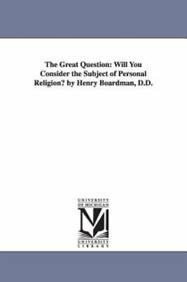 #ad The Great Question: Will You Consider The Subject Of Personal Religion? By He... $34.41