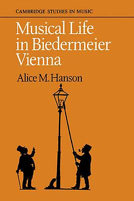 #ad Musical Life in Biedermeier Vienna by Alice M. Hanson English Paperback Book AU $70.31