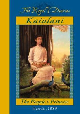 #ad Kaiulani: The People#x27;s Princess Hawaii 1889 Hardcover GOOD $4.57