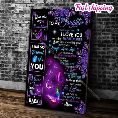 #ad Daughter Daughter To My Daughter Never Forget That I Love You Butterfly Poste... $14.52